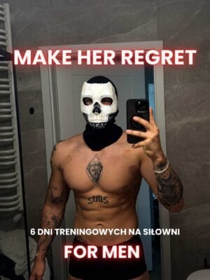 Make her regret