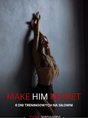 Make him regret